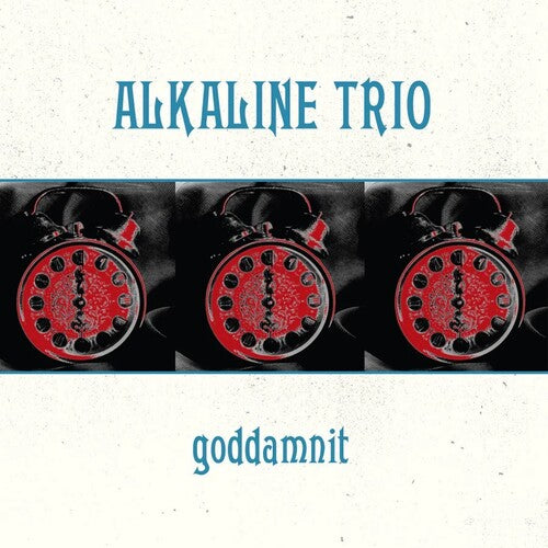 Alkaline Trio -  Goddamnit