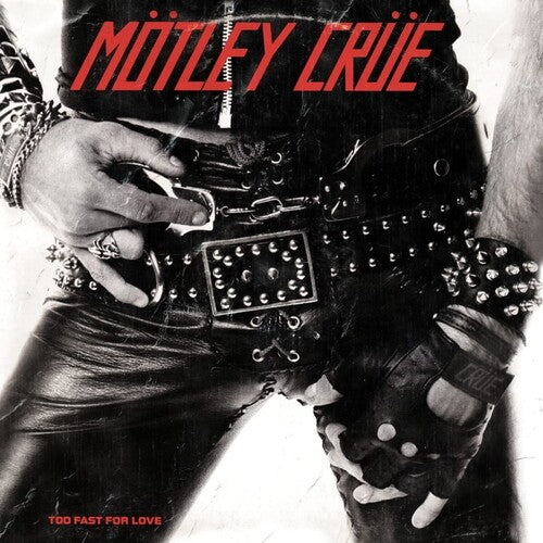 Mötley Crüe - Too Fast For Love Vinyl LP Reissue