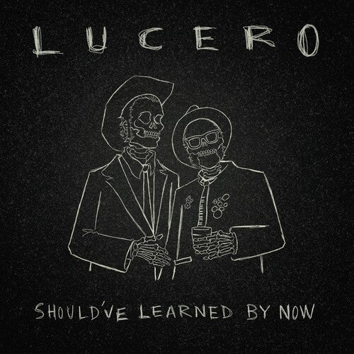 Lucero - Should've Learned By Now Vinyl LP