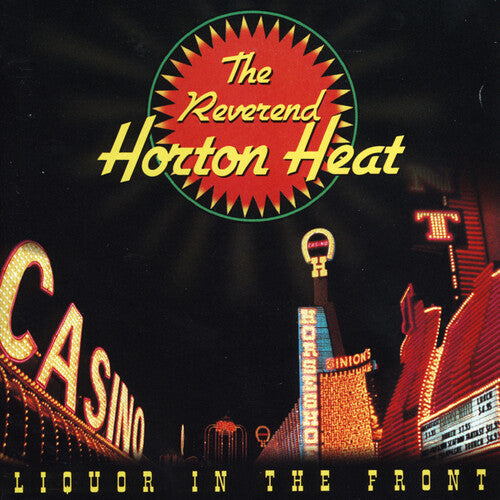 The Reverend Horton Heat - Liquor In The Front Vinyl LP