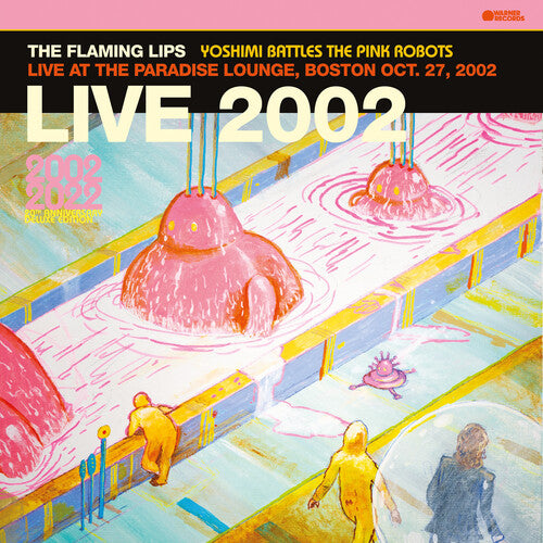 The Flaming Lips - Yoshimi Battles The Pink Robots - Live at the Paradise Lounge, Boston Oct. 27, 2002 RSD