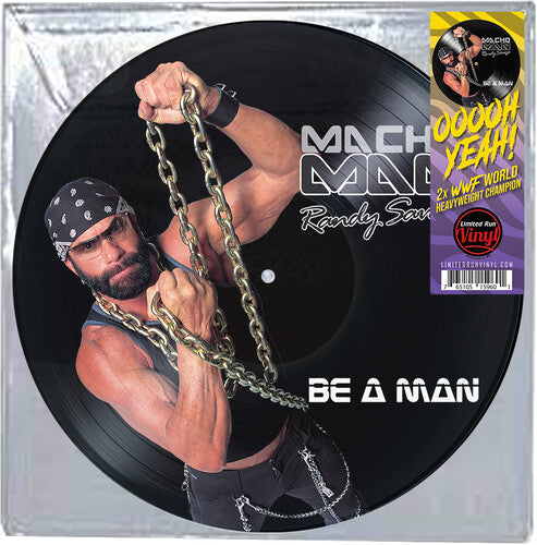 Macho Man Randy Savage - Be a Man Vinyl LP Picture Disc