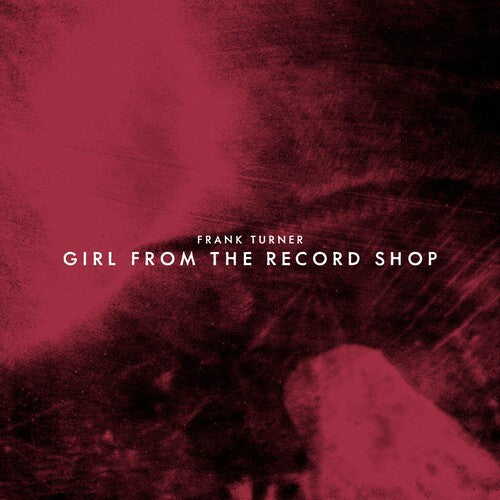 Frank Turner - Girl From The Record Shop Vinyl