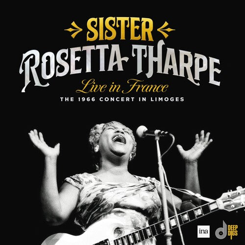 Sister Rosetta Tharpe - Live in France: The 1966 Concert in Limoges Vinyl LP RSD