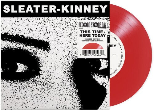Sleater-Kinney - This Time / Here Today Vinyl RSD