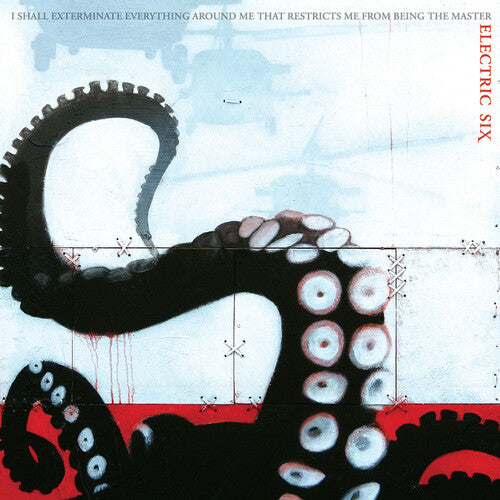 Electric Six - I Shall Exterminate Everything Around Me That Restricts Me From Being The Master Vinyl LP