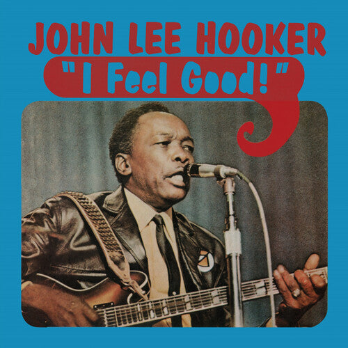 John Lee Hooker - I Feel Good Blue Color Vinyl LP