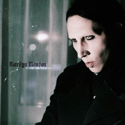 Marilyn Manson - In The Air Tonight (12" Picture Disc Vinyl) Vinyl LP