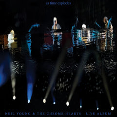 Neil Young and the Chrome Hearts - As Time Explodes: Live Album Vinyl LP