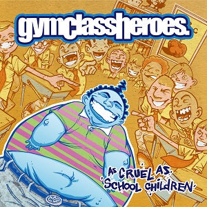 Gym Class Heroes - As Cruel As School Children Yellow Color Vinyl LP