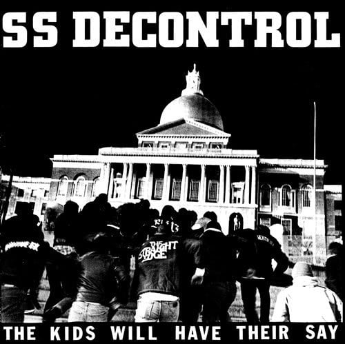 SS Decontrol -  The Kids Will Have Their Say Vinyl LP