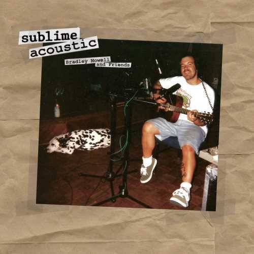 Sublime - Acoustic: Bradley Nowell & Friends Vinyl LP