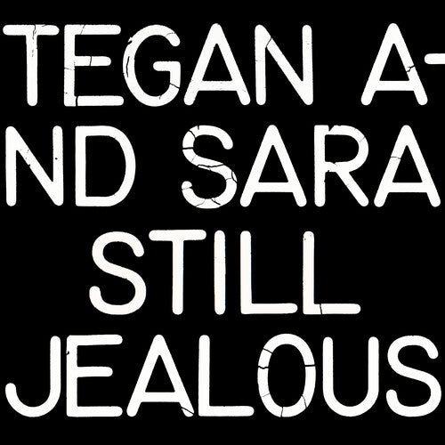 Tegan and Sara – Still Jealous Vinyl LP