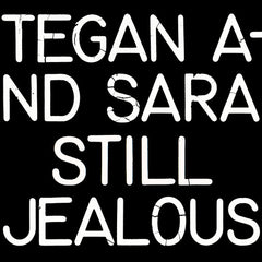 Tegan and Sara – Still Jealous Vinyl LP